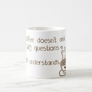 El café no pide la taza tonta de las preguntas