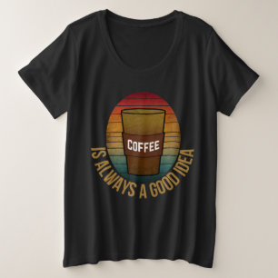 EL CAFÉ SIEMPRE ES UNA BUENA IDEA