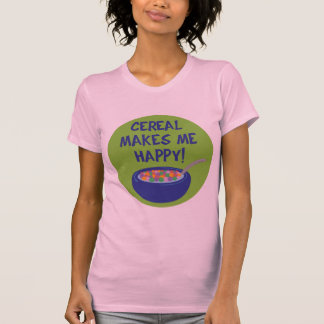 El cereal me hace feliz camiseta