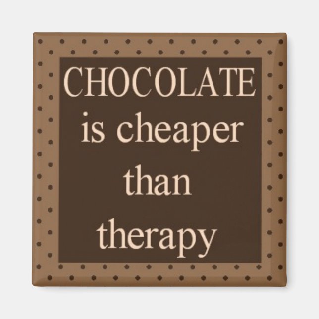 El chocolate es más barato que el imán cuadrado de (Frente)