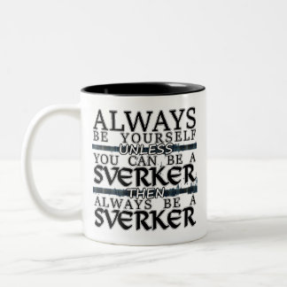 El clan Sverker "sea siempre taza de un Sverker"