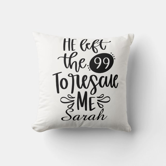Él dejó el 99 para rescatarme Almohada decorativa (Anverso)