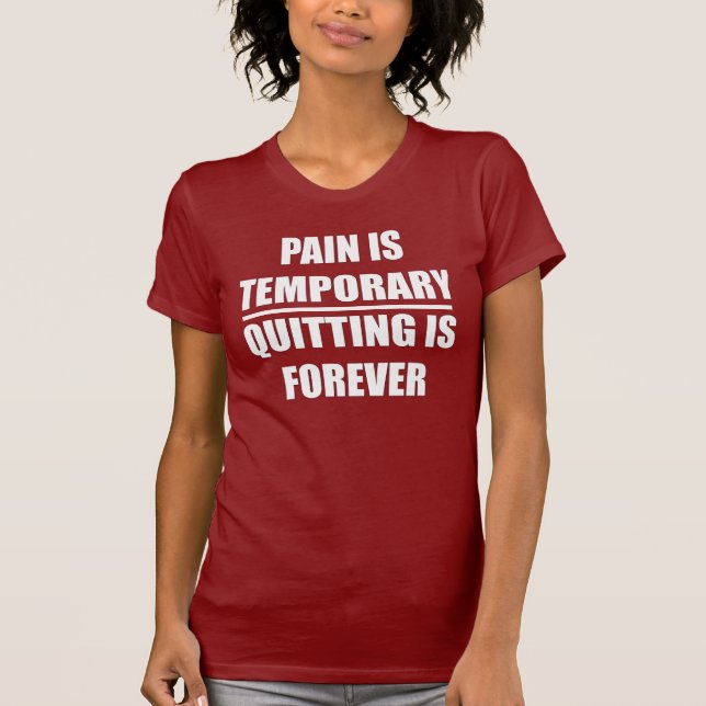 El dolor es temporal - camiseta de la aptitud de (Anverso)
