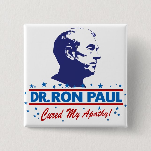 El Dr. Ron Paul curó mi botón de la apatía (Anverso)