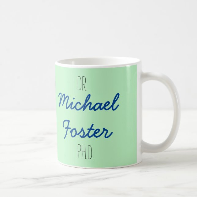 El Dr. (su nombre) taza de la graduación del PhD (Derecha)