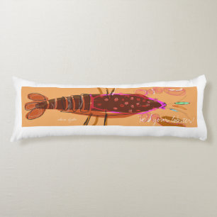 "Él es almohada del cuerpo de su langosta"