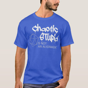 El Estúpido Caótico No Es Una Camiseta RPG D20 De 