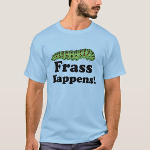 ¡El Frass sucede! Camiseta