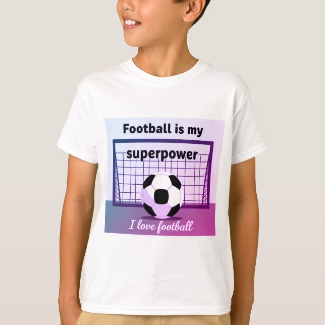 El fútbol es mi superpoder camiseta para niños (Anverso)