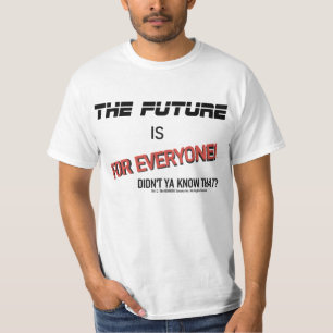 "El futuro es para todos" Graciosa camiseta