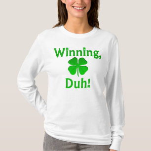 ¡El ganar, Duh!  Camiseta