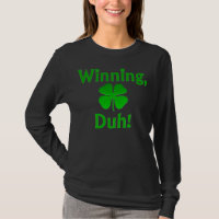 ¡El ganar, Duh!  Camiseta