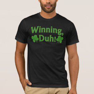 ¡El ganar, Duh!  Camiseta