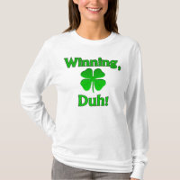 ¡El ganar, Duh!  Camiseta