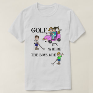 El Golf Es Donde Los Niños Son Camisetas