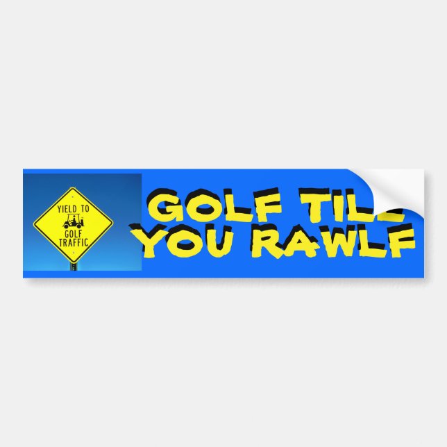 ¡El golf le labra Rawlf! - Pegatina del carro de (Frente)