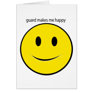 el guardia me hace la tarjeta feliz