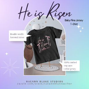 "Él ha Resucitado" Baby Fine Jersey Camiseta