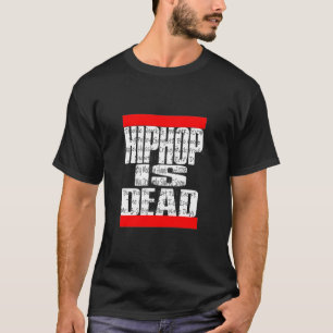 El hip hop está muerto como camiseta