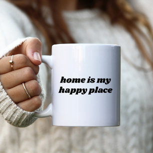 El hogar es mi lugar feliz Taza de café