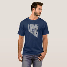 El hogar significa la camiseta de las palabras de