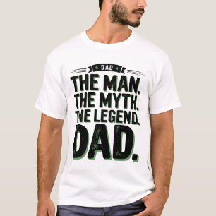 El hombre el mito de la leyenda papá camiseta Vi