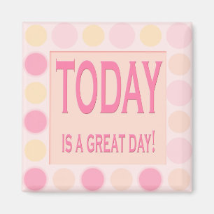 El hoy es un gran día - imán de motivación