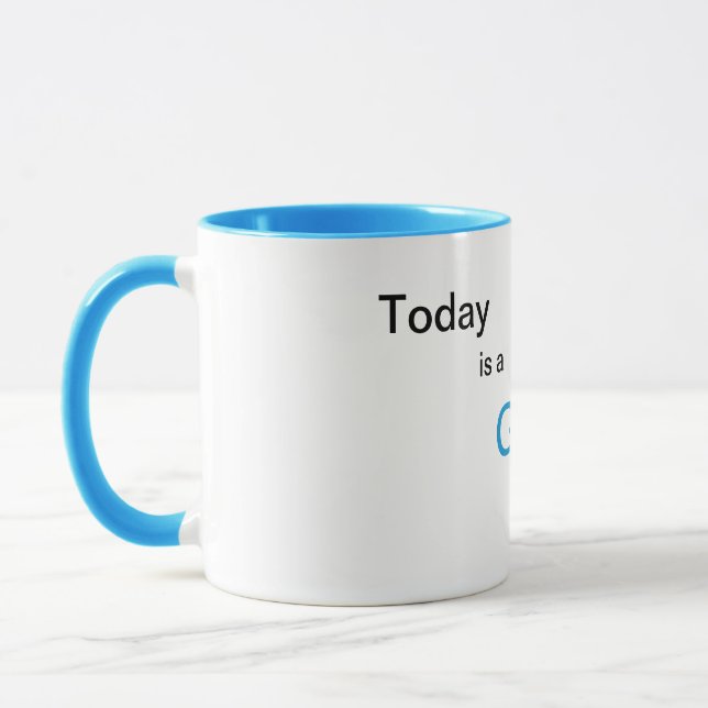 El hoy es una taza del buen día (Izquierda)