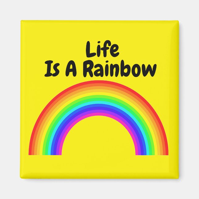 El imán LIfe es un arcoiris (Frente)