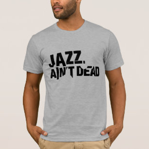 El JAZZ NO ES la camiseta básica cabida de los
