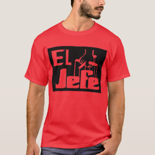 EL Jefe -- Camiseta