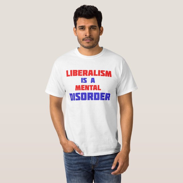 El Liberalismo es una camiseta con trastorno menta (Anverso completo)