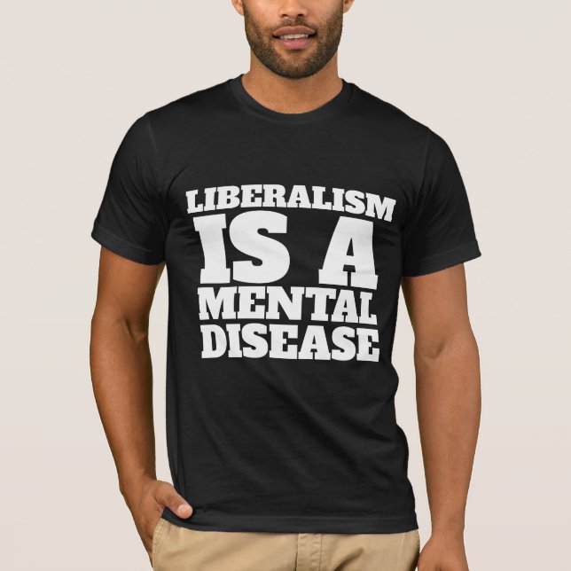 EL LIBERALISMO ES UNA CAMISETA DE ENFERMEDAD MENTA (Anverso)