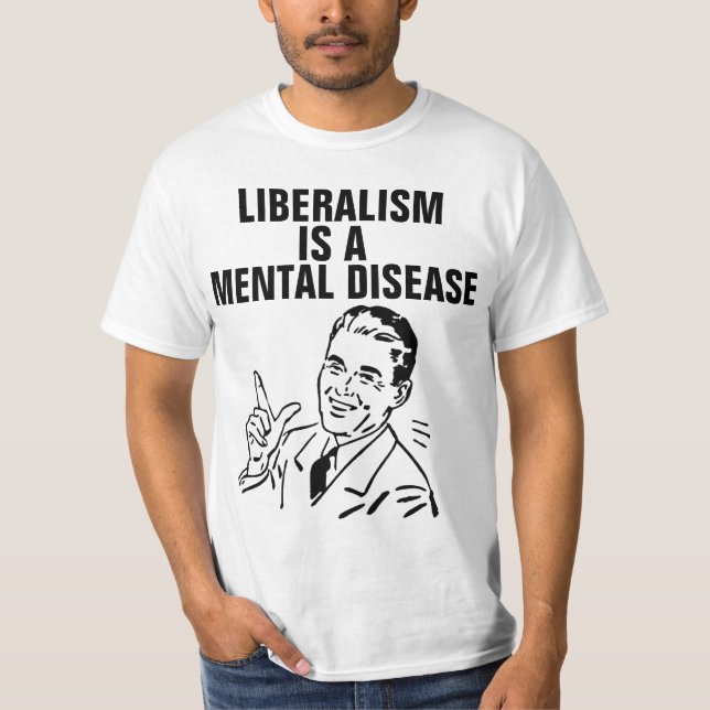 EL LIBERALISMO ES UNA CAMISETA DE ENFERMEDAD MENTA (Anverso)