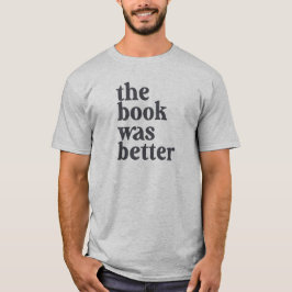 El libro era mejor camiseta