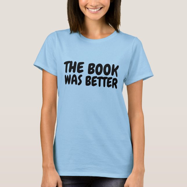 EL LIBRO ERA MEJOR Camisetas (Anverso)