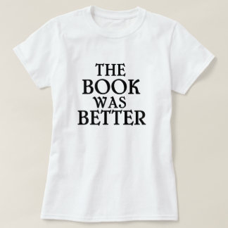 El libro era una mejor camiseta