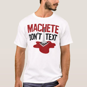 El machete no hace camiseta del texto