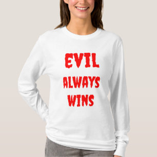 El mal de las mujeres siempre gana la camiseta de 