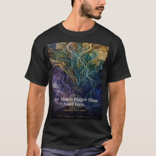 "El Mapa Es Más Grande Que Tu Vista" Camiseta Inte