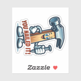 El martillo personalizado "¡Lo clavaste!" Pegatina