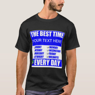 ¿El Mejor Momento? Camiseta todos los días