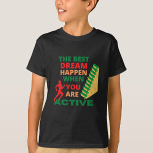 El Mejor Sueño Ocurre Cuando Eres Una Camiseta Act