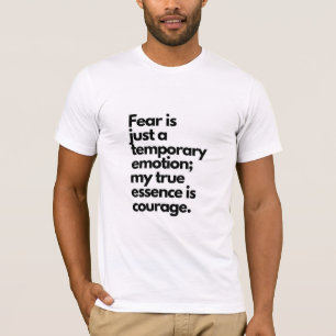 el miedo es sólo una camiseta de emoción temporal