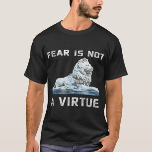 El miedo no es una camisa motivadora de virtud