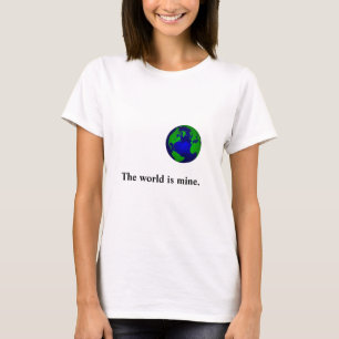 El mundo es el mío la camiseta de las mujeres de