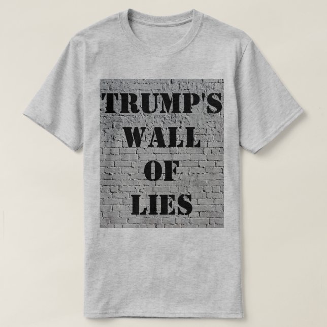 El muro de mentiras de Trump es una camiseta (Diseño del anverso)