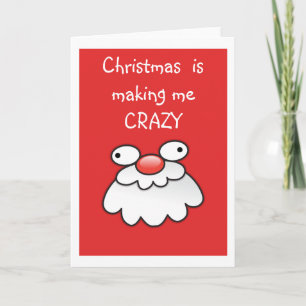 ¡El navidad me está haciendo loco! Tarjeta tonta