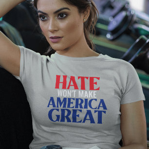 El odio no hará a Estados Unidos una gran camiseta