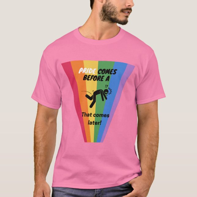 El orgullo viene antes de la caída - Camiseta Orgu (Anverso)